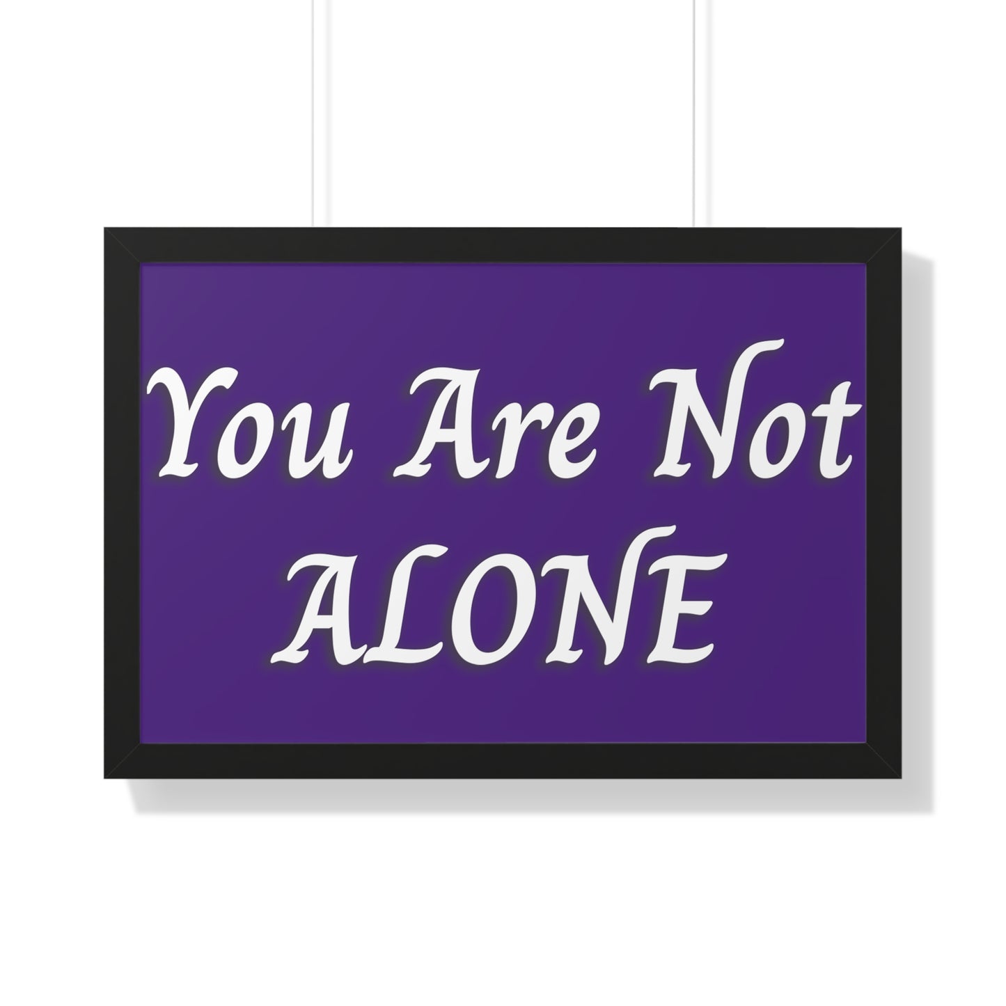 You Are Not Alone Framed Horizontal Poster