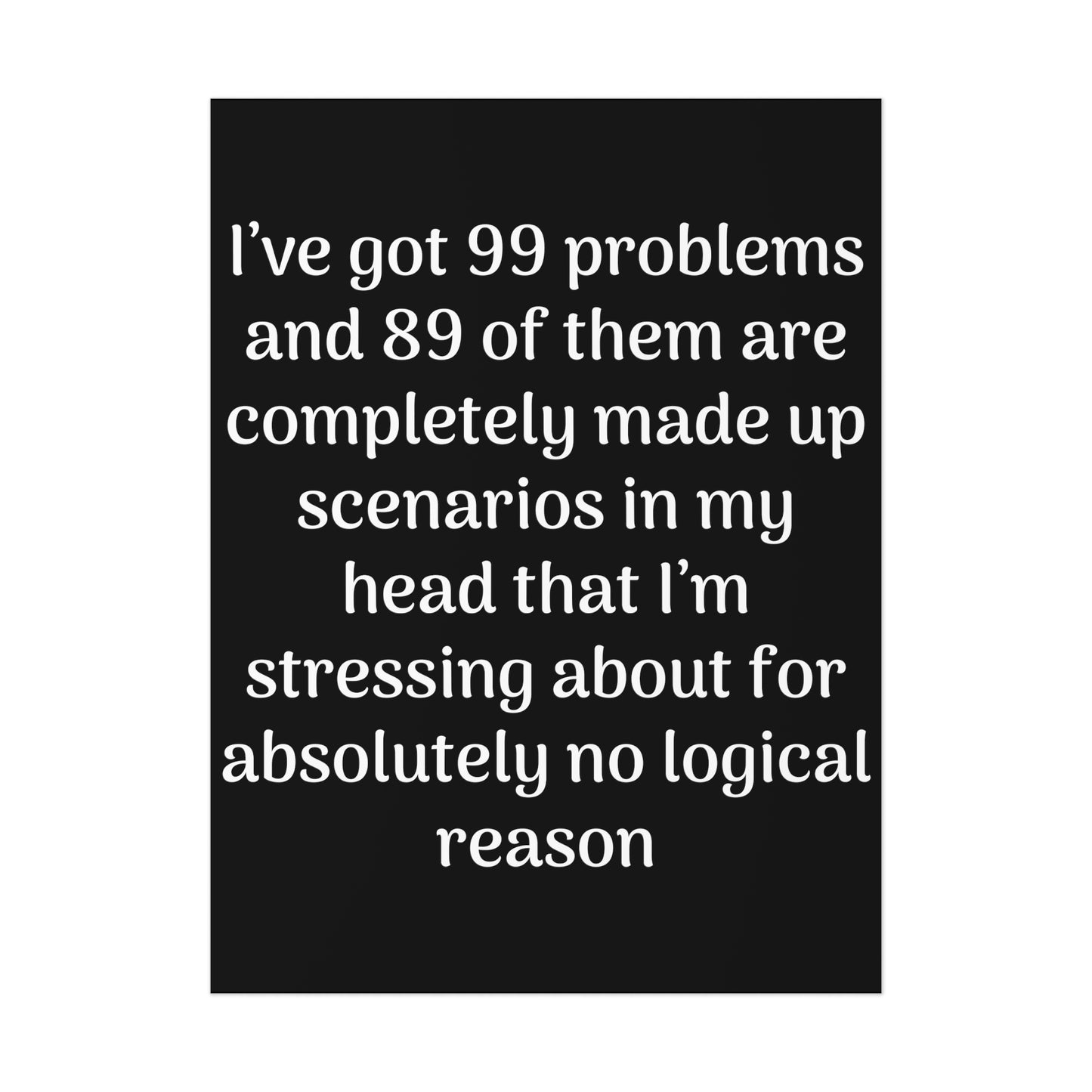 99 Problems Poster