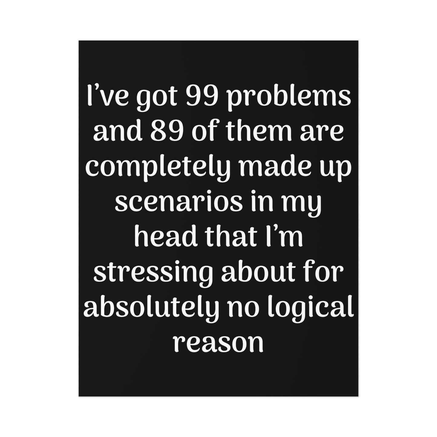 99 Problems Poster