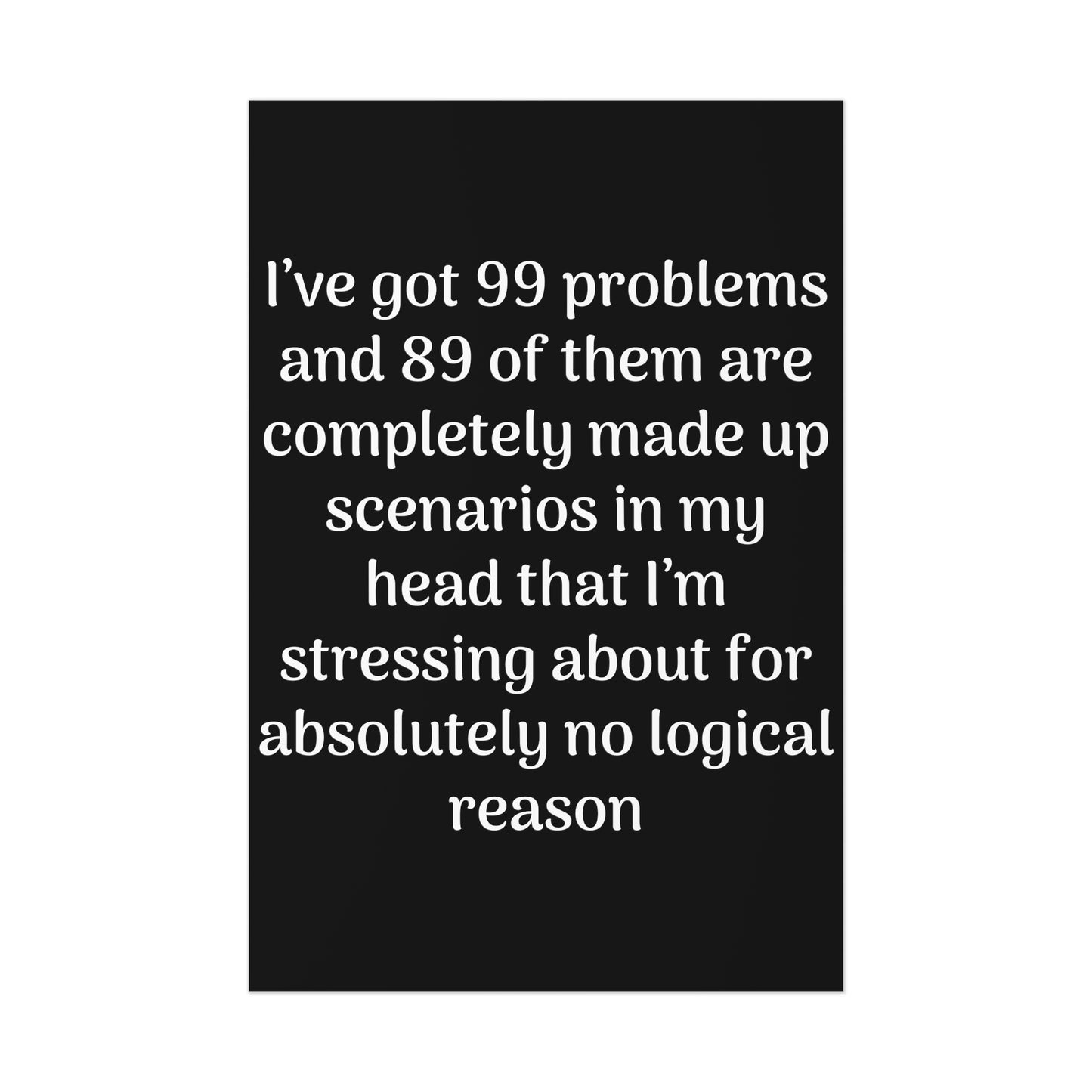 99 Problems Poster
