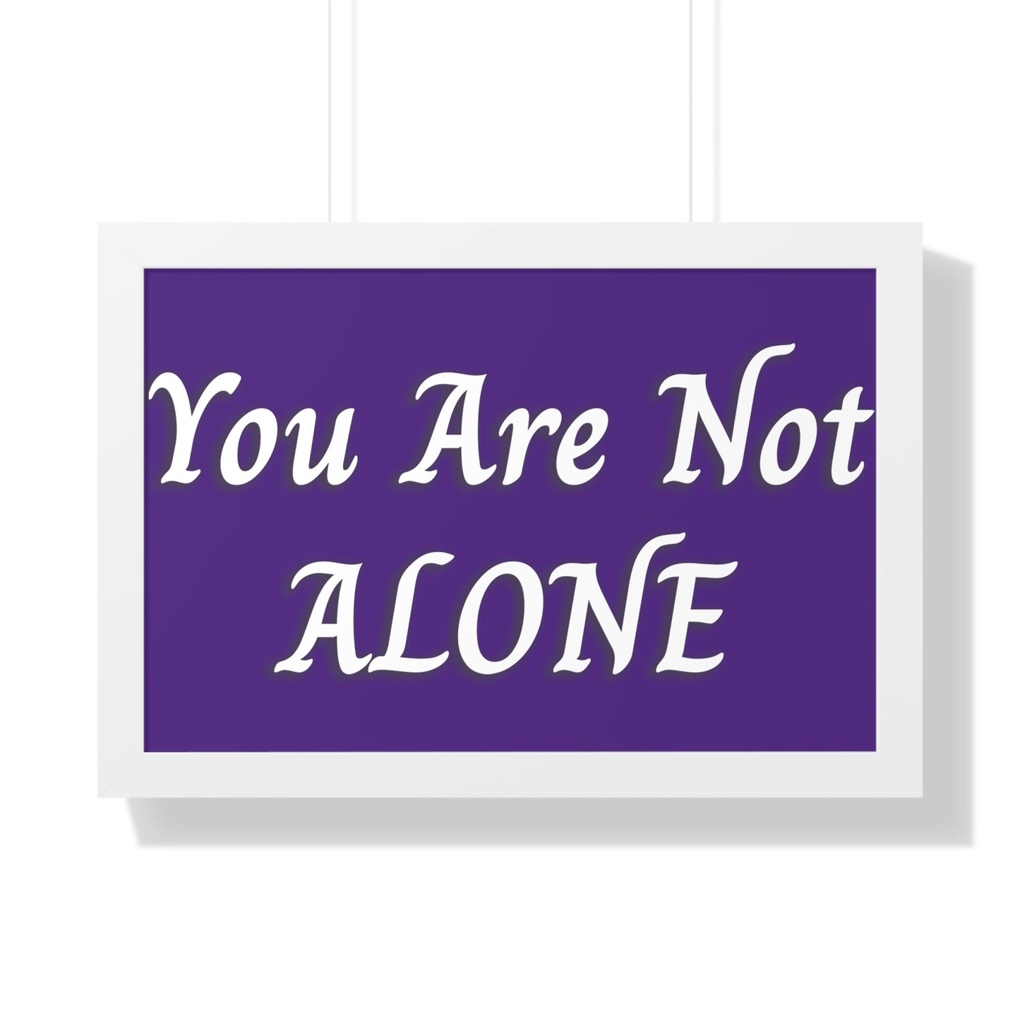 You Are Not Alone Framed Horizontal Poster