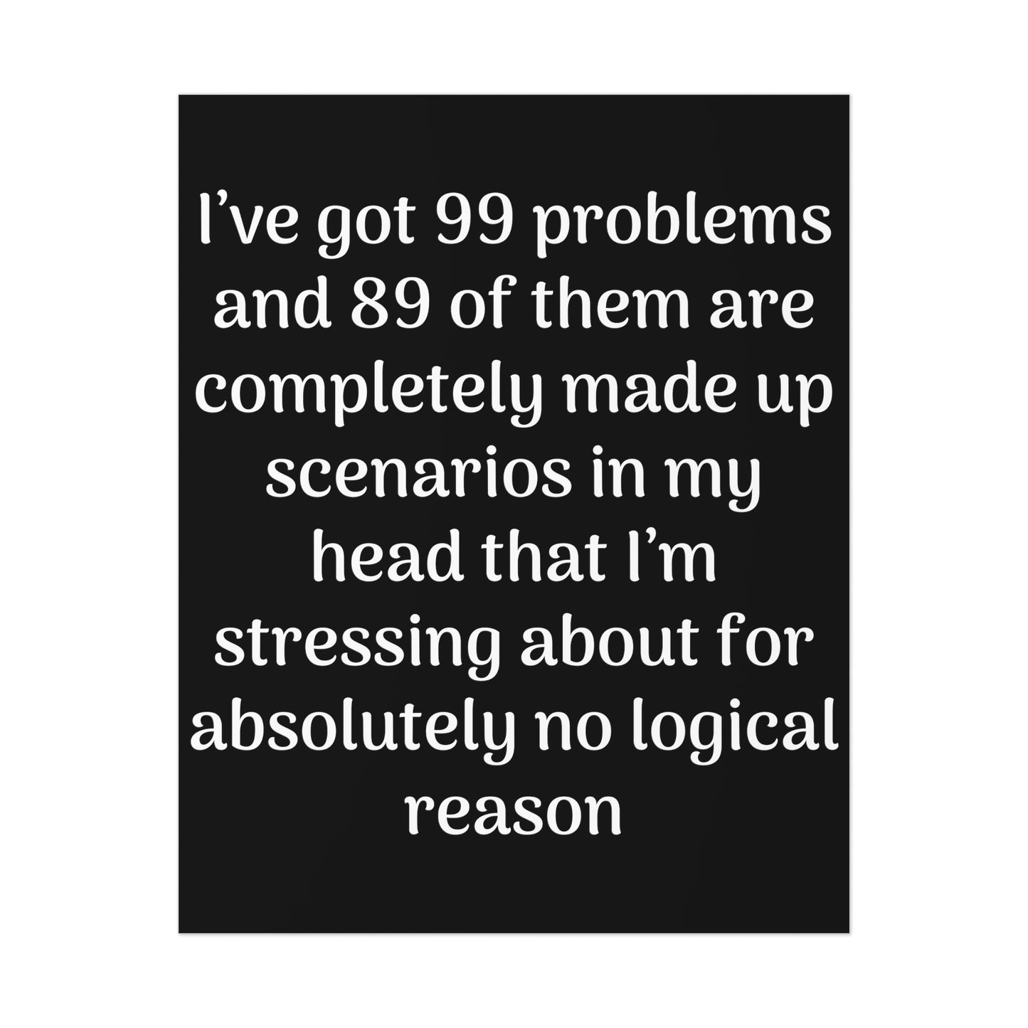 99 Problems Poster