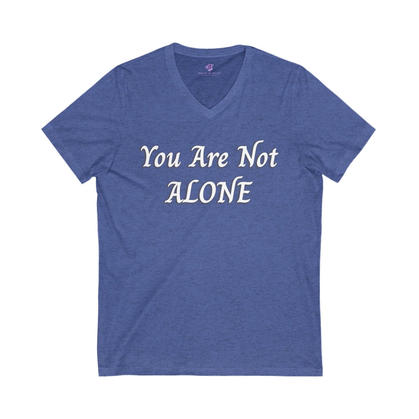You Are Not Alone Jersey Short Sleeve V-Neck Tee