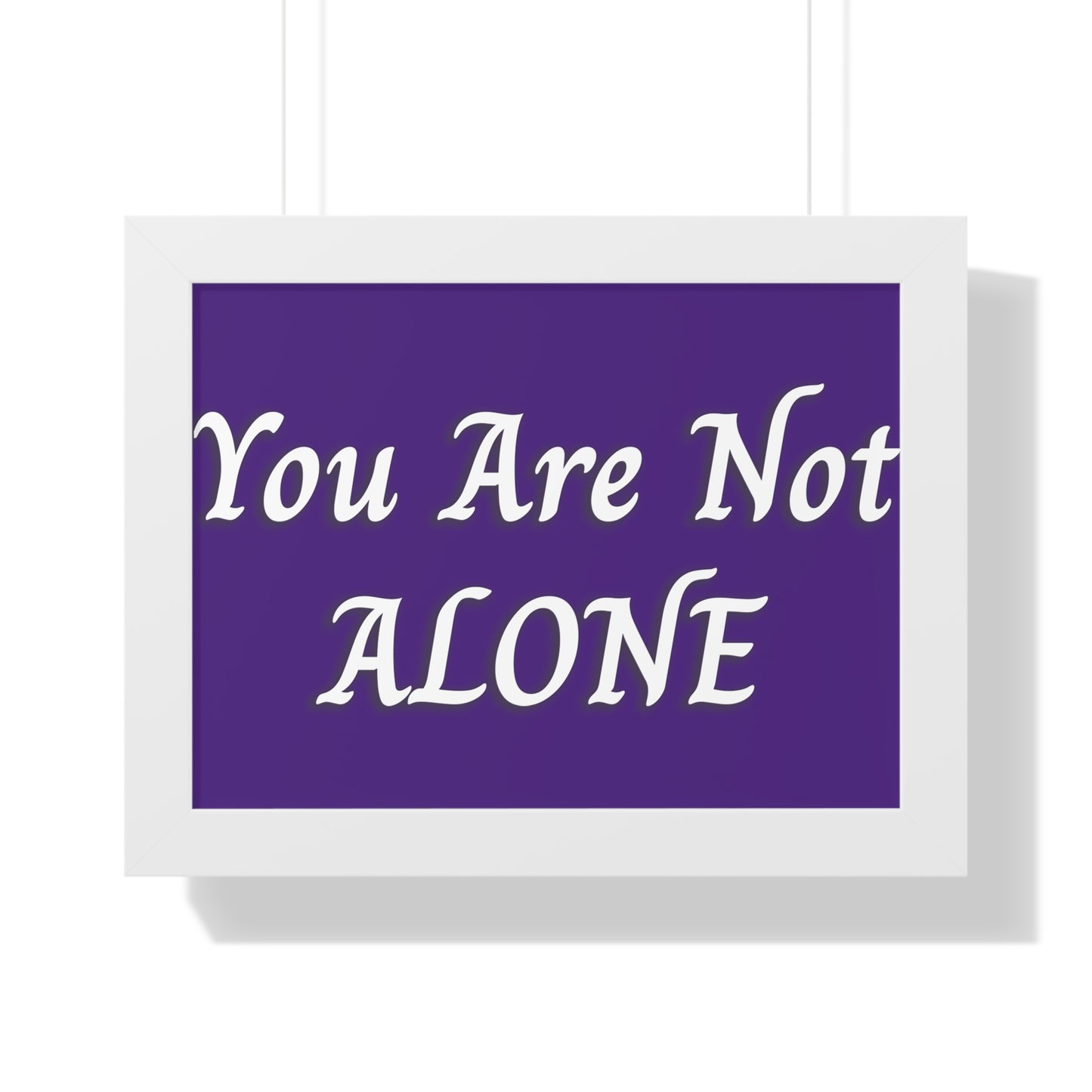 You Are Not Alone Framed Horizontal Poster