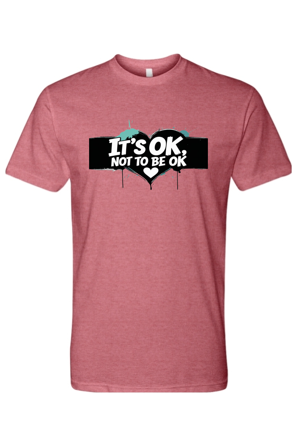 T-Shirt - Its OK not to be OK