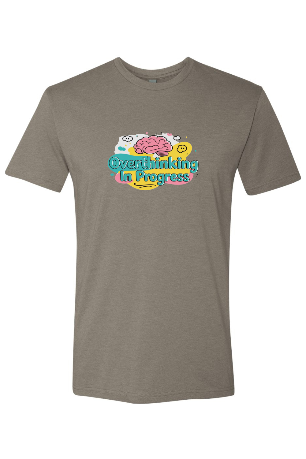 T-Shirt - Over Thinking In Progress
