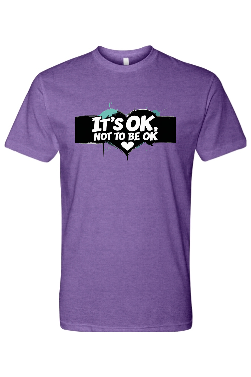 T-Shirt - Its OK not to be OK