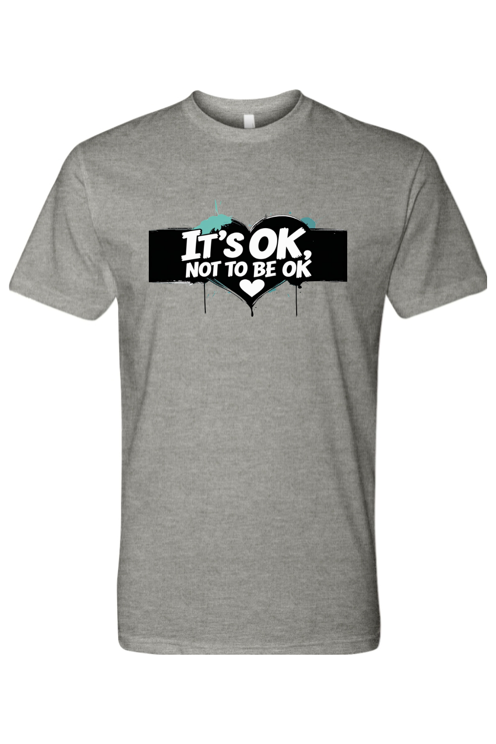 T-Shirt - Its OK not to be OK