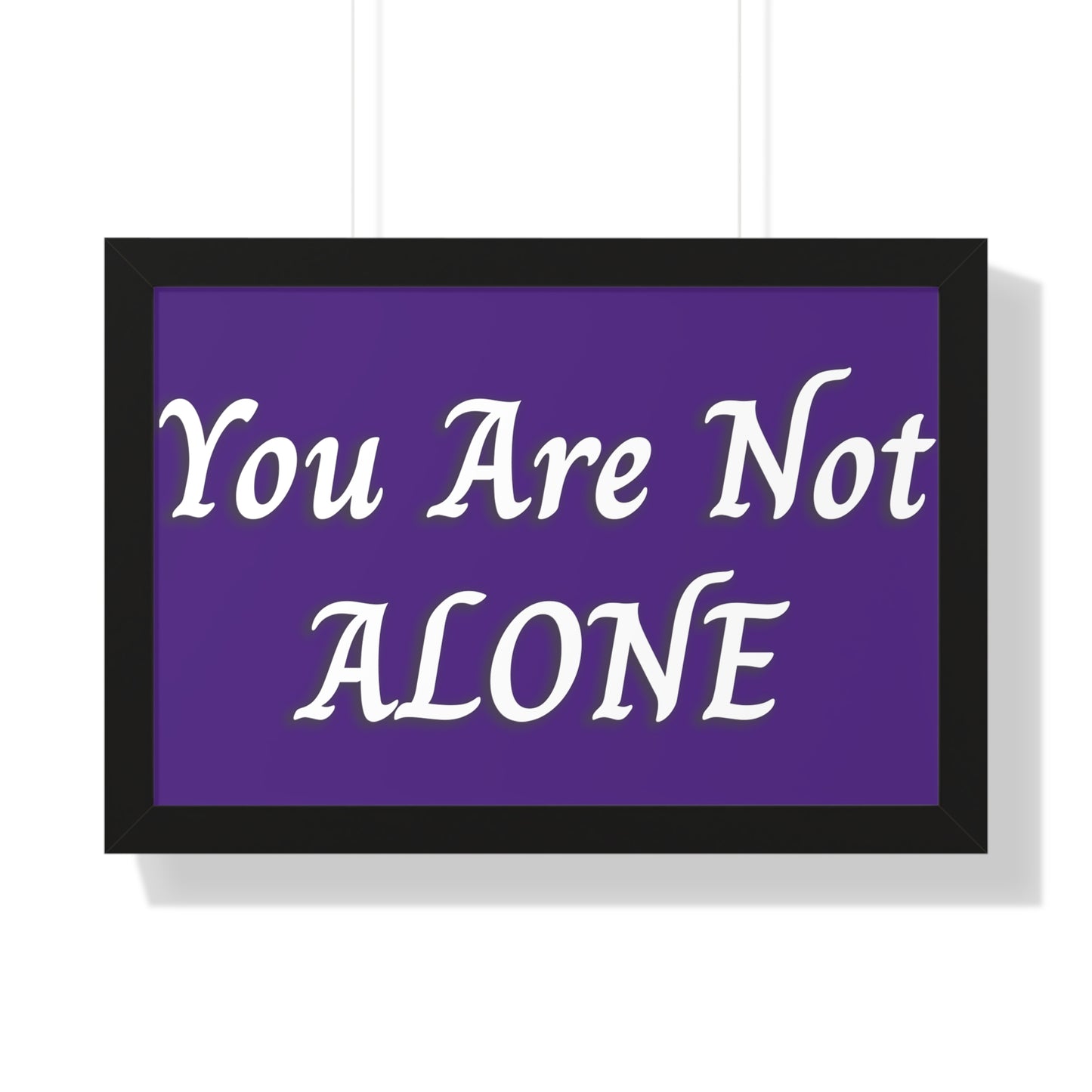 You Are Not Alone Framed Horizontal Poster