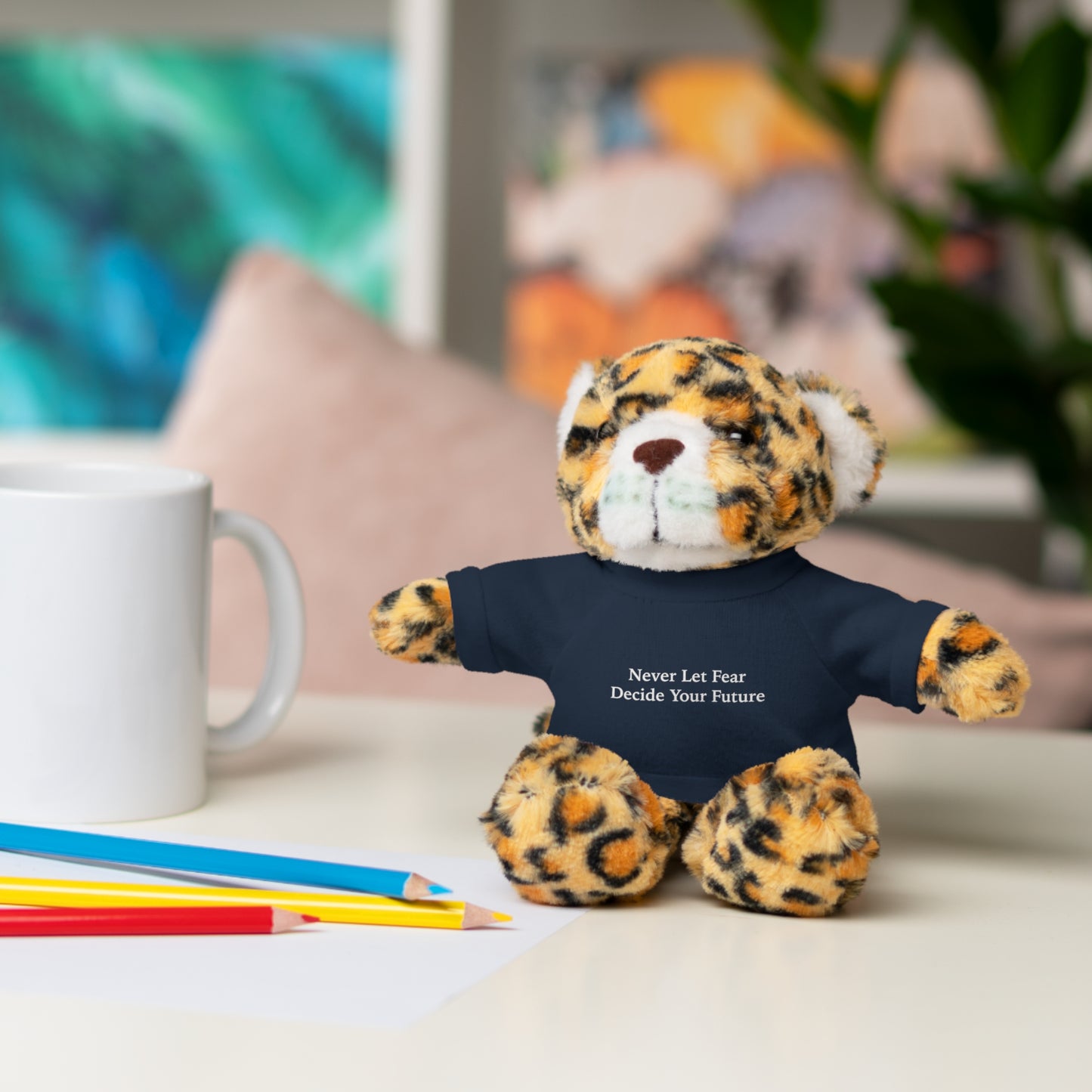 Never Let Fear Decide Your Future Stuffed Animals with Tee