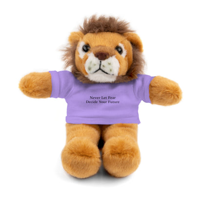 Never Let Fear Decide Your Future Stuffed Animals with Tee