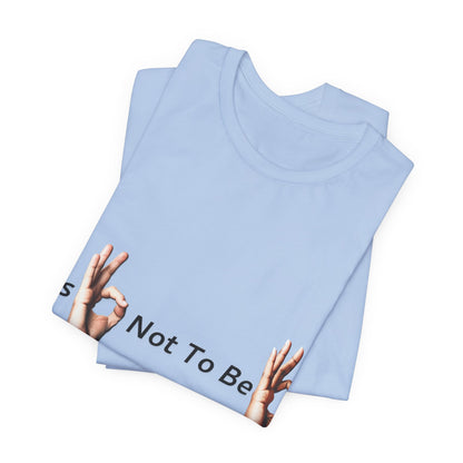 It's OK Not To Be OK Hands T-Shirt