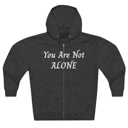 You Are Not Alone Unisex Zip Hoodie