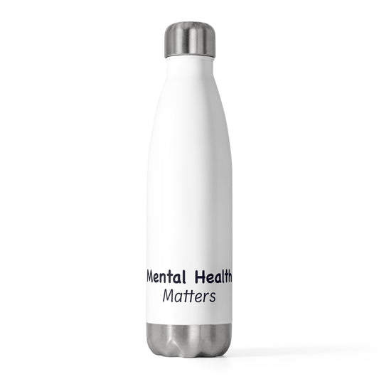 Mental Health Matters 20oz Insulated Bottle