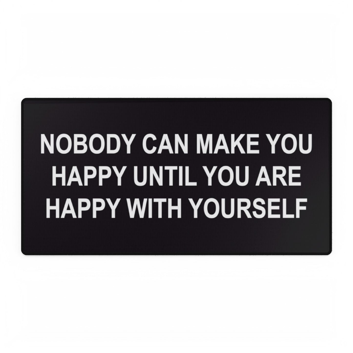 Happy with Yourself Desk Mats