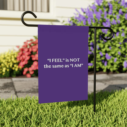 I Feel is Not the same as I Am Garden & House Banner