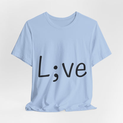 Semi-Colon L;ve T-Shirt