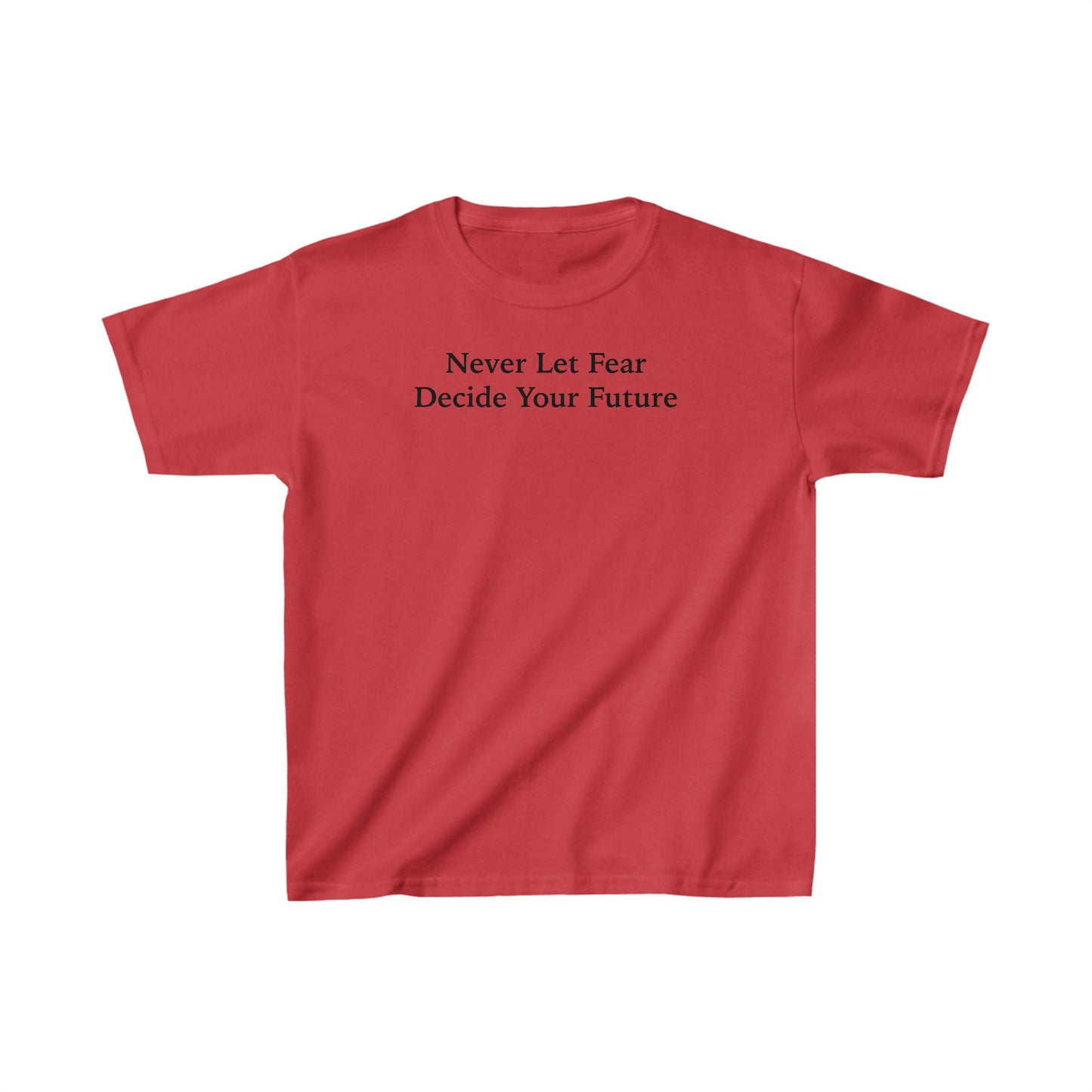 Never Let Fear Decide Your Future Kids Heavy Cotton™ Tee