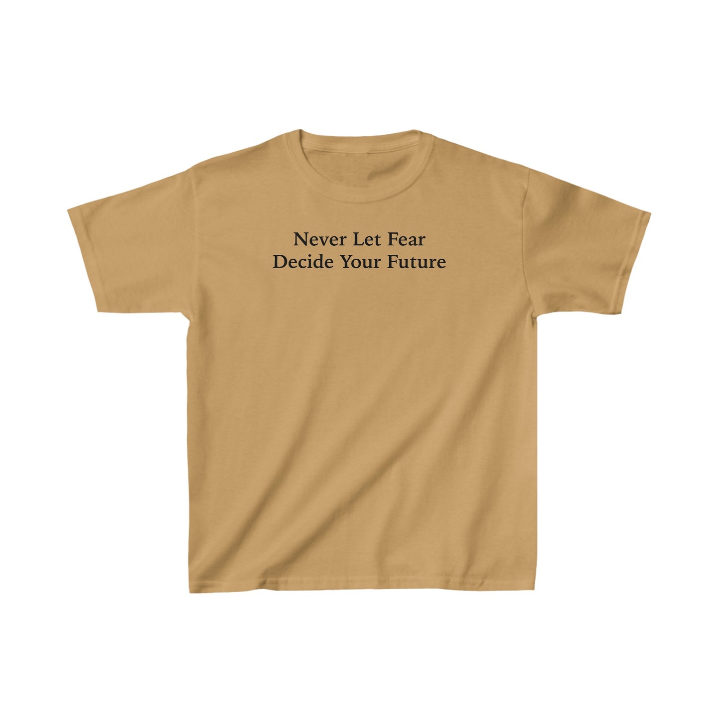 Never Let Fear Decide Your Future Kids Heavy Cotton™ Tee