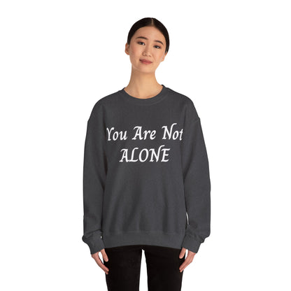 You Are Not Alone Unisex Heavy Blend™ Crewneck Sweatshirt