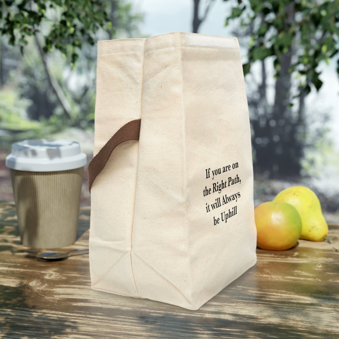 If You are on the Right Path it will Always be Uphill Canvas Lunch Bag With Strap