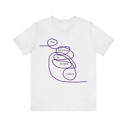 The Journey is Never Linear T-Shirt