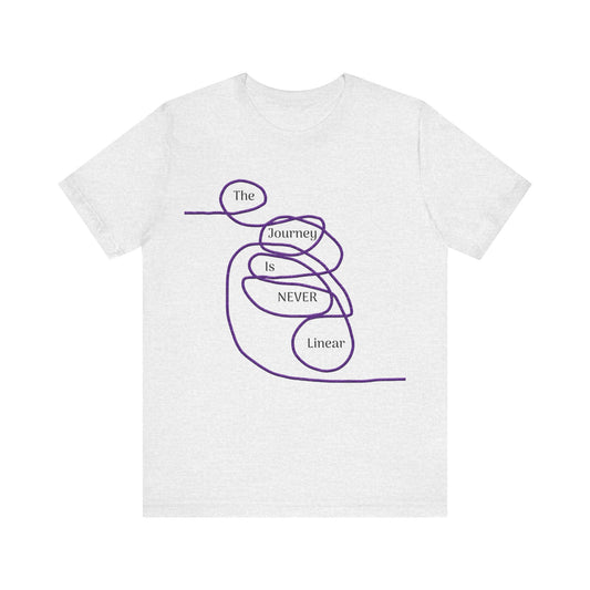 The Journey is Never Linear T-Shirt