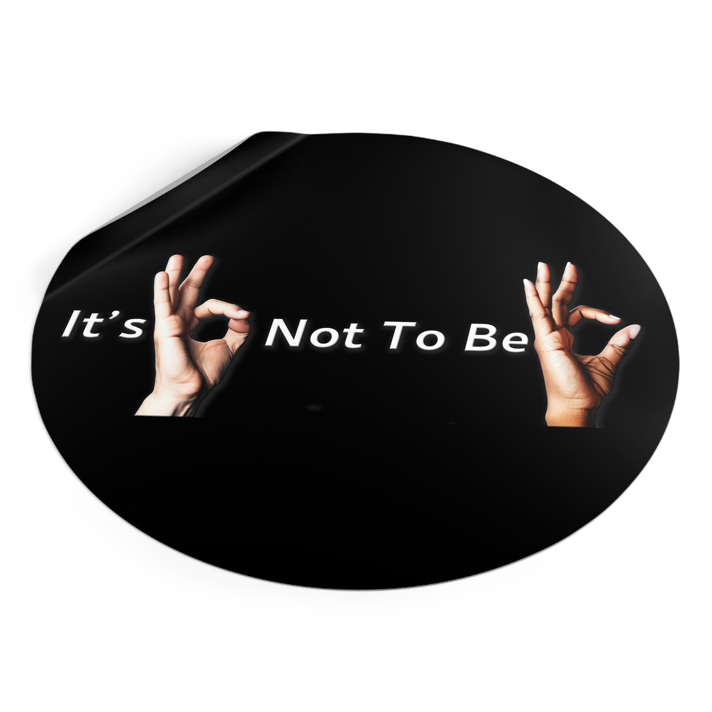 It's OK Not To Be OK Round Vinyl Stickers