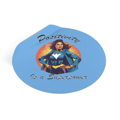 Positivity is a Superpower Female Superhero Round Vinyl Stickers