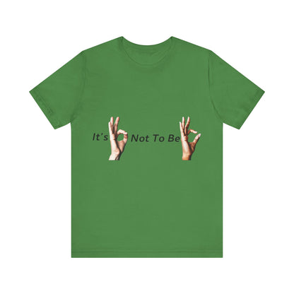 It's OK Not To Be OK Hands T-Shirt