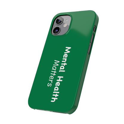 Mental Health Matters Slim Phone Cases