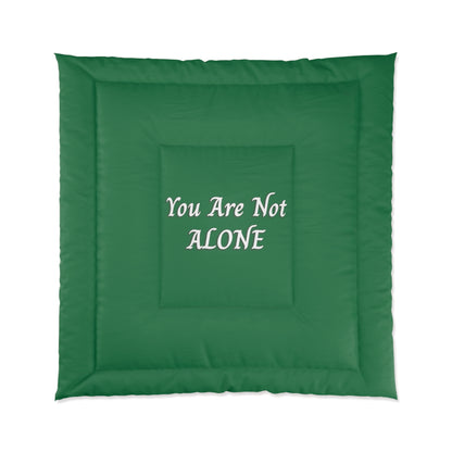 You Are Not Alone Comforter