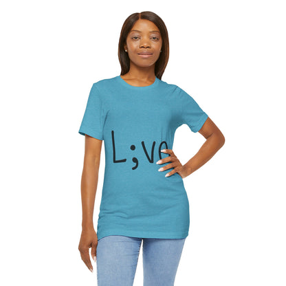 Semi-Colon L;ve T-Shirt