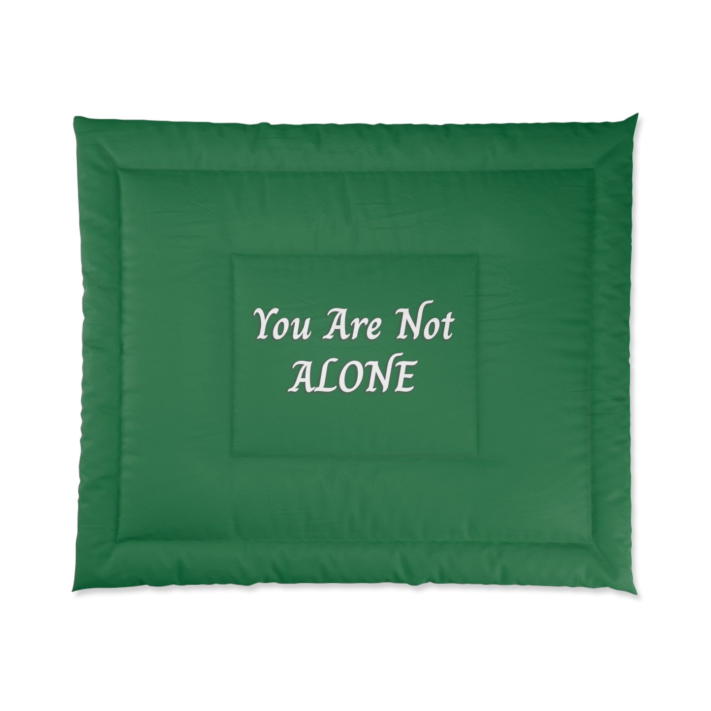 You Are Not Alone Comforter