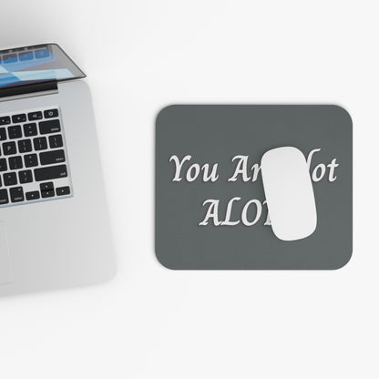 You Are Not Alone Mouse Pad (Rectangle)