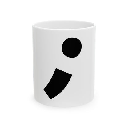 Semi-Colon ; 11oz Ceramic Mug