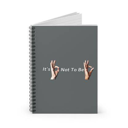 It's OK Not To Be OK Hands Spiral Notebook - Ruled Line