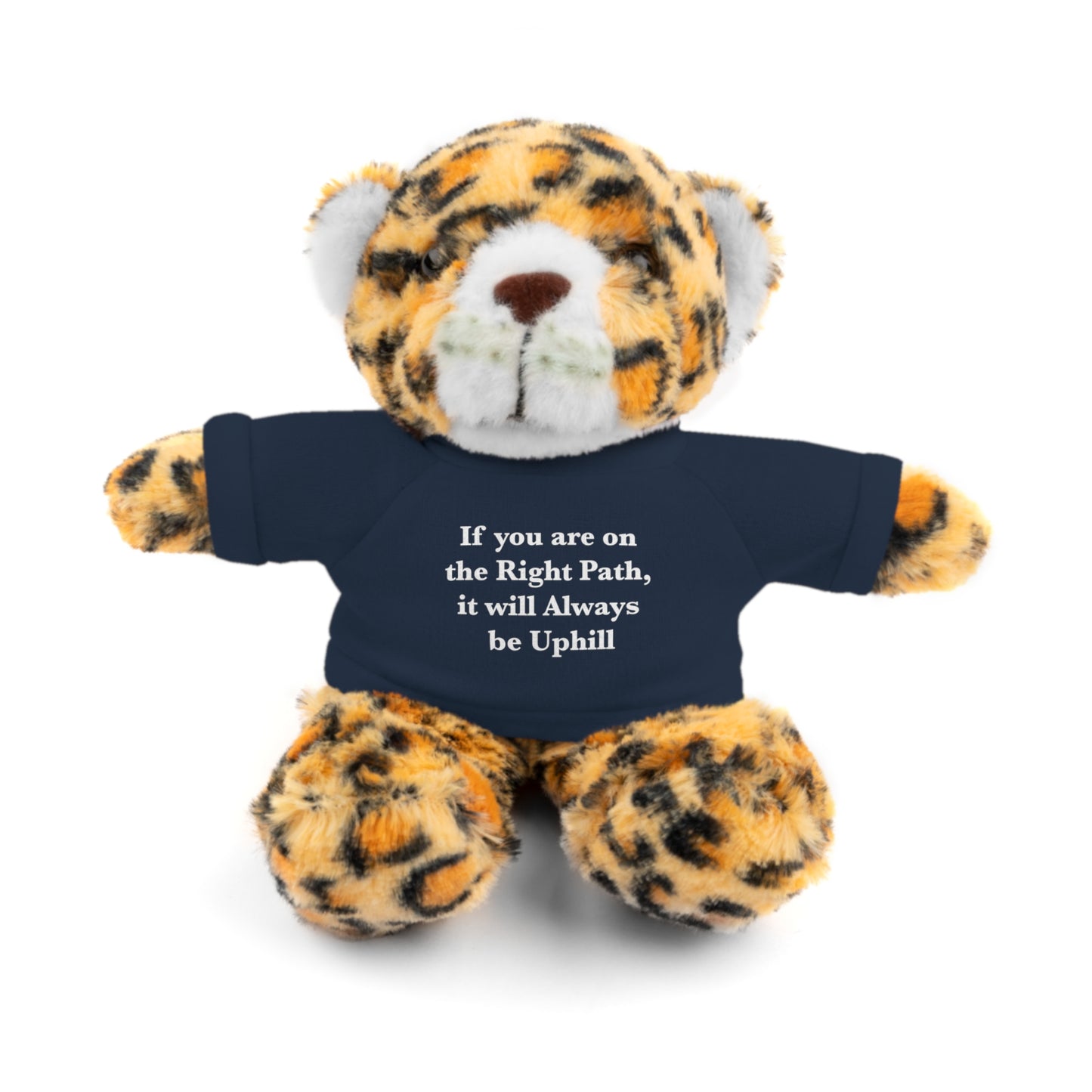 If You are on the Right Path it will Always be Uphill Stuffed Animals with Tee