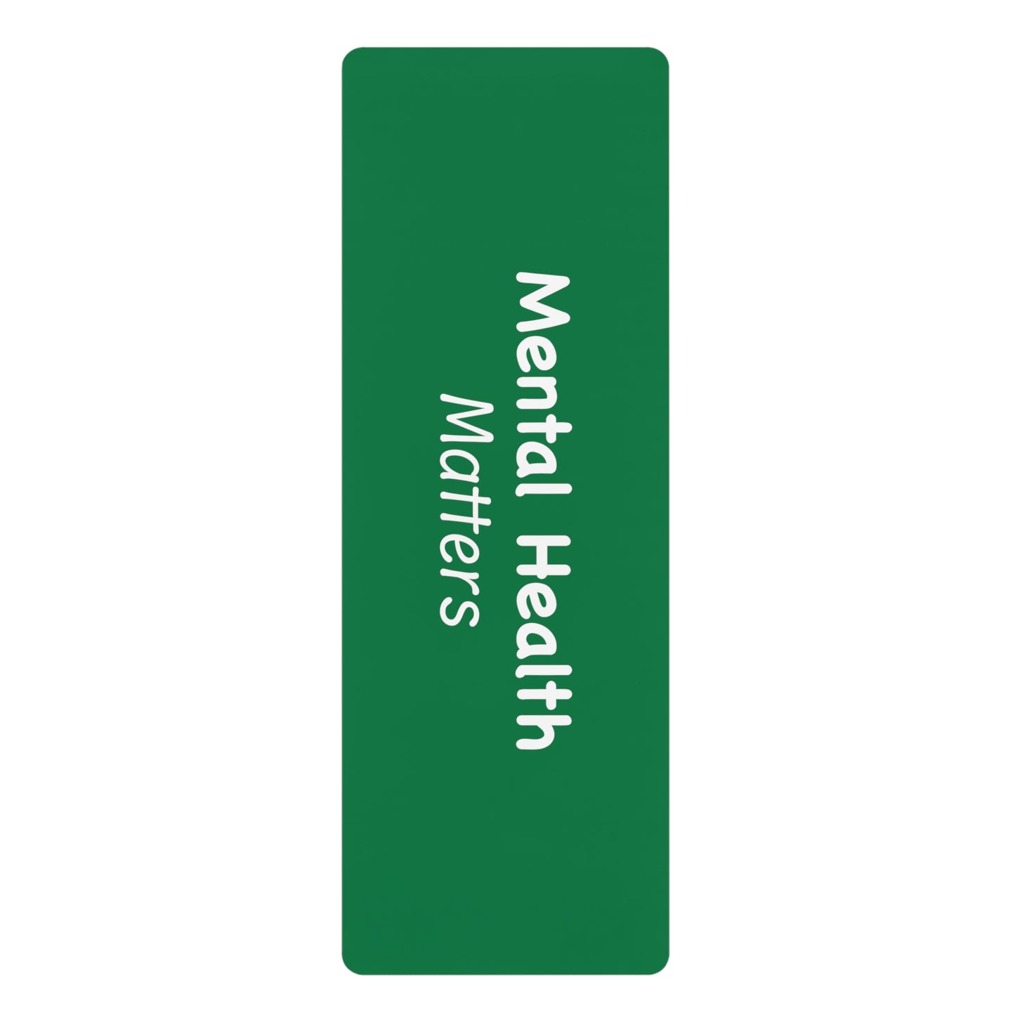 Mental Health Matters Rubber Yoga Mat