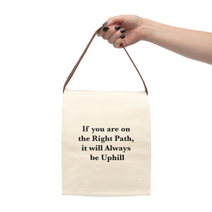 If You are on the Right Path it will Always be Uphill Canvas Lunch Bag With Strap