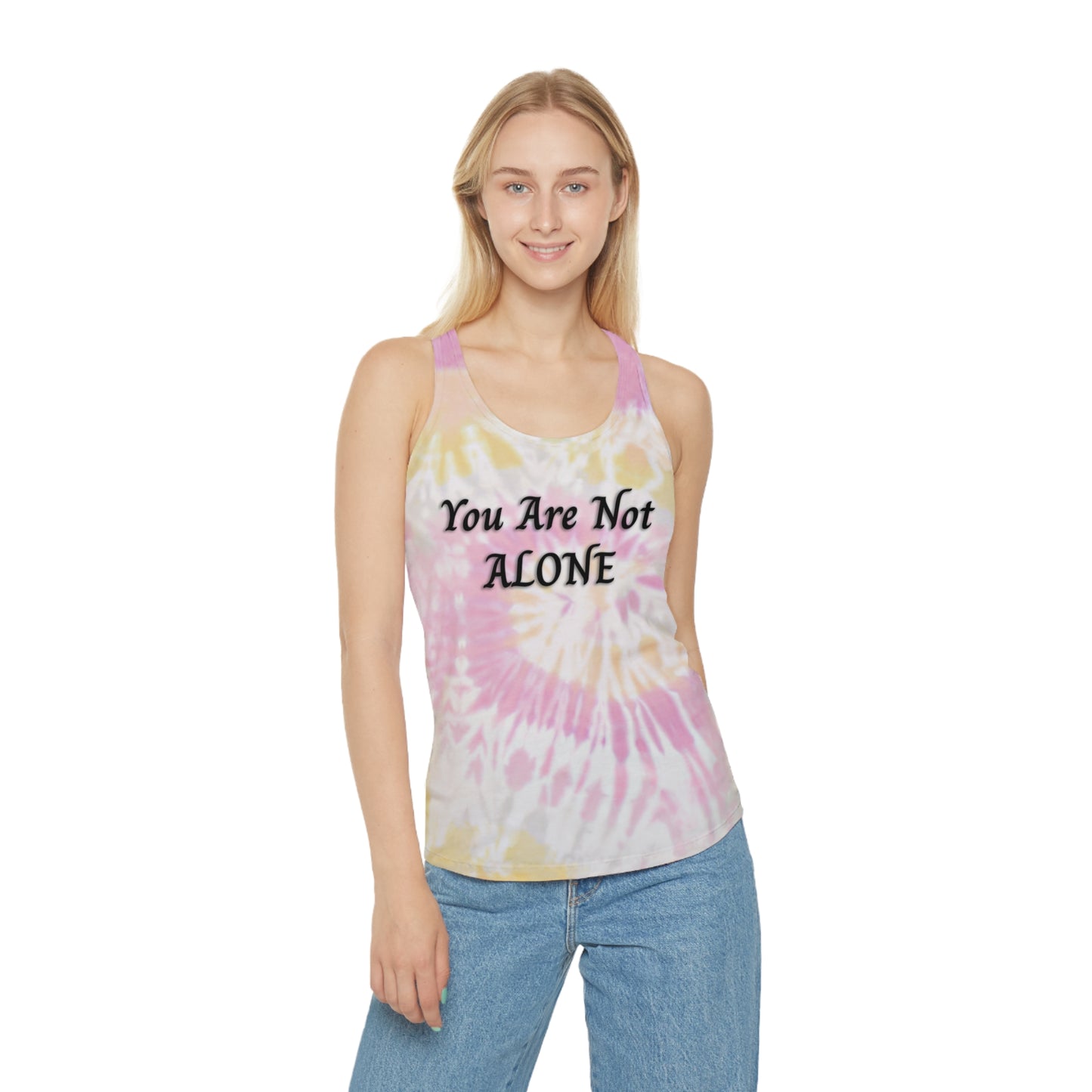 You Are Not Alone Tie Dye Racerback Tank Top