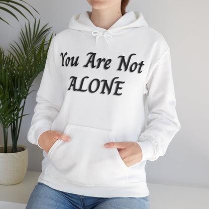 You Are Not Alone Heavy Blend™ Hooded Sweatshirt