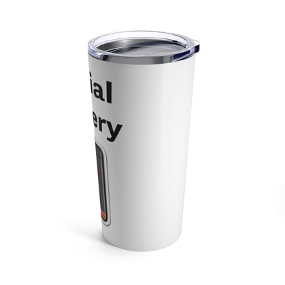 Social Battery Low 20oz Tumbler