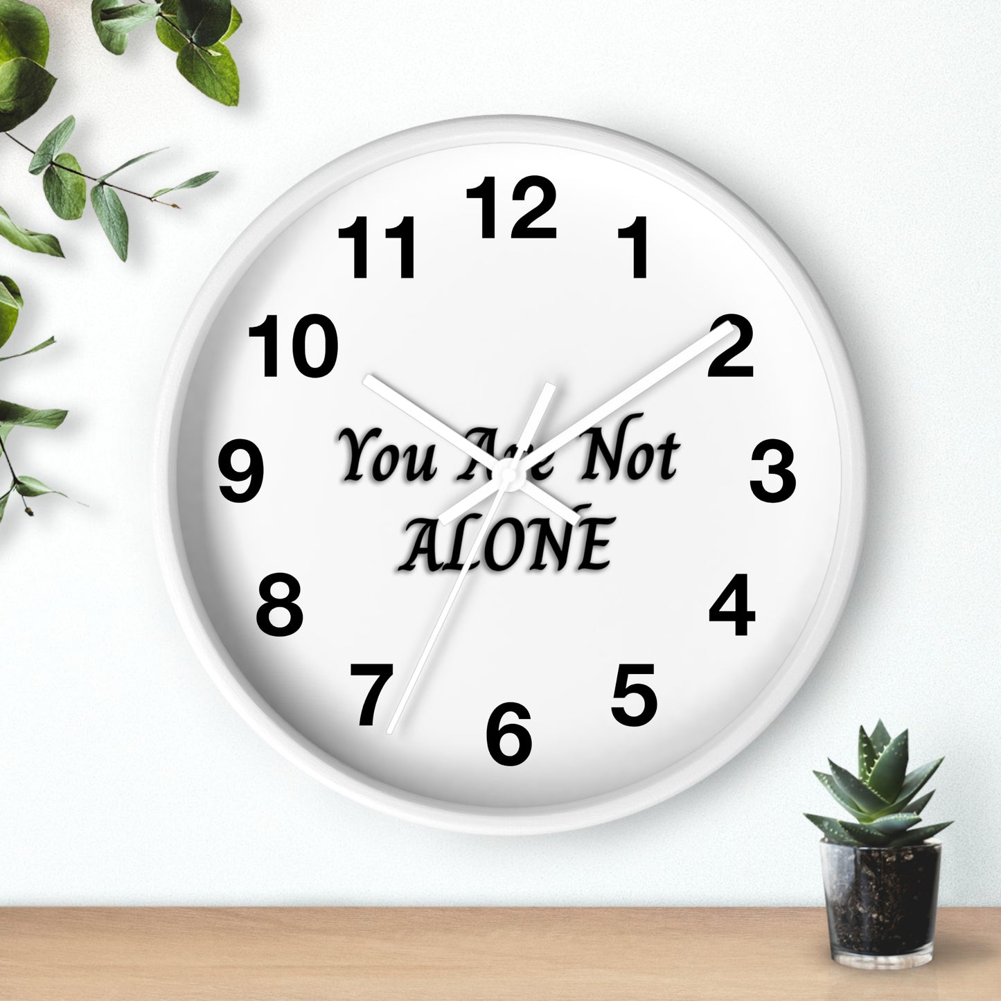 You Are Not Alone Wall Clock