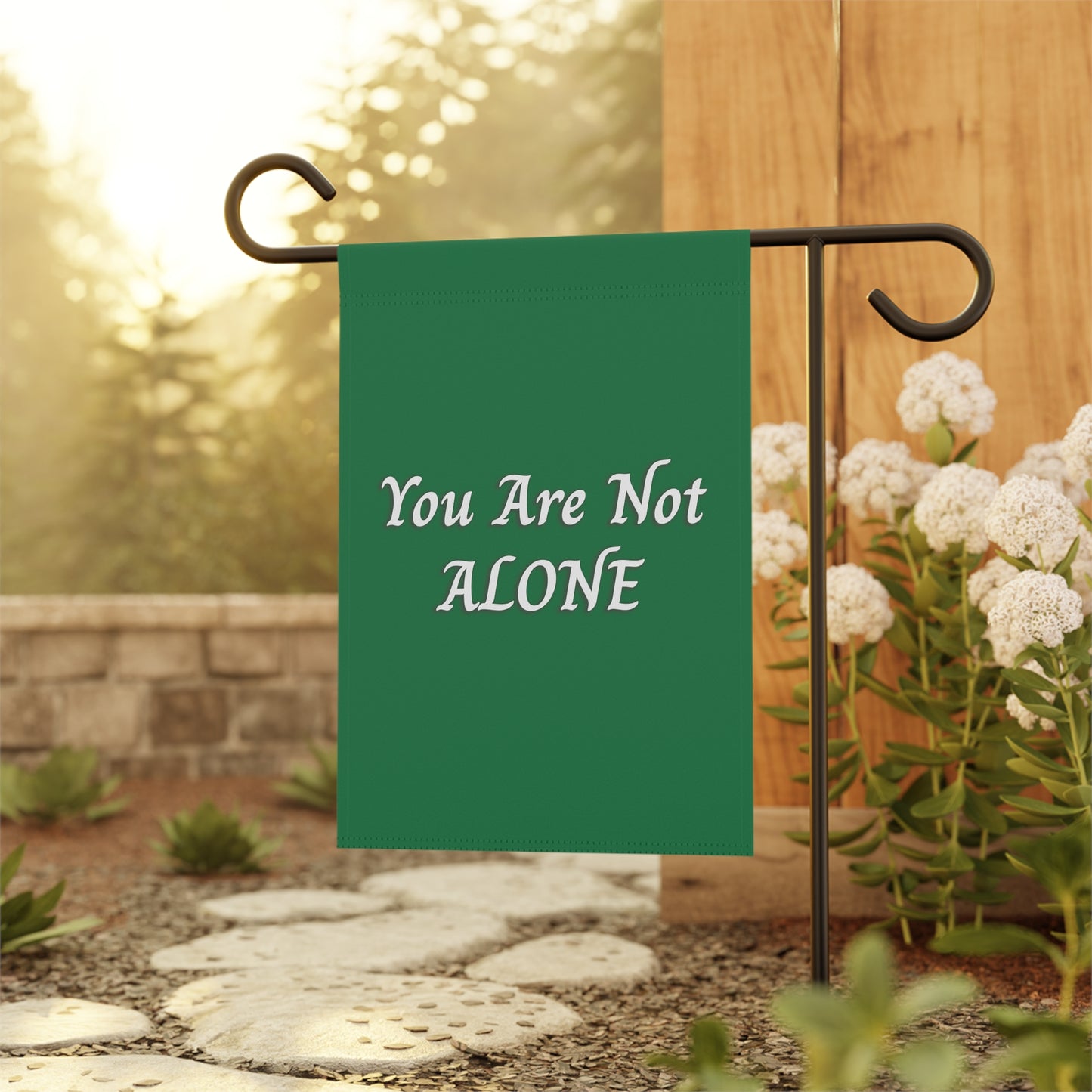 You Are Not Alone Garden & House Banner