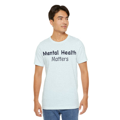 Mental Health Matters T-Shirt