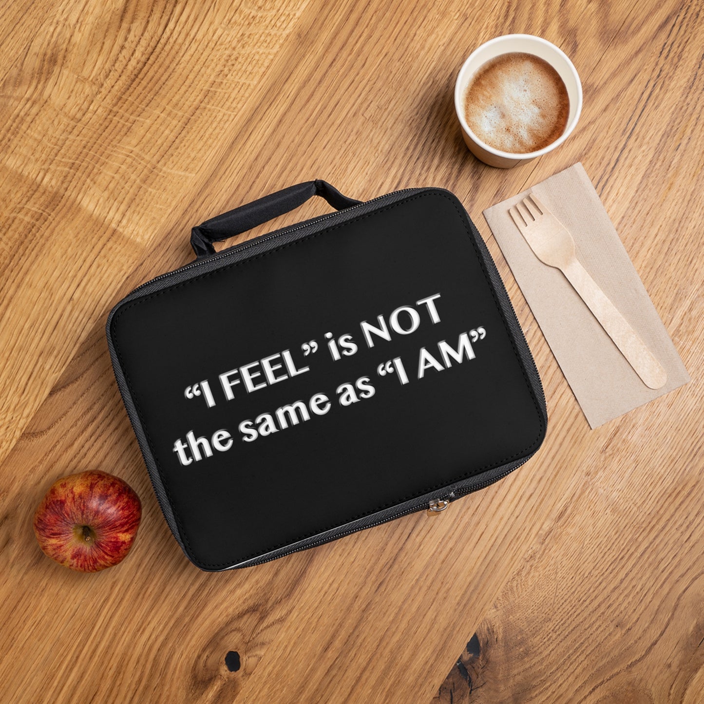 I Feel is Not the same as I Am Lunch Bag