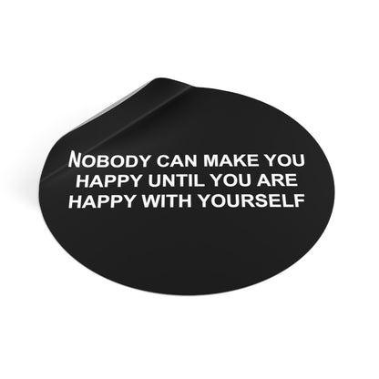 Happy with Yourself Round Vinyl Stickers