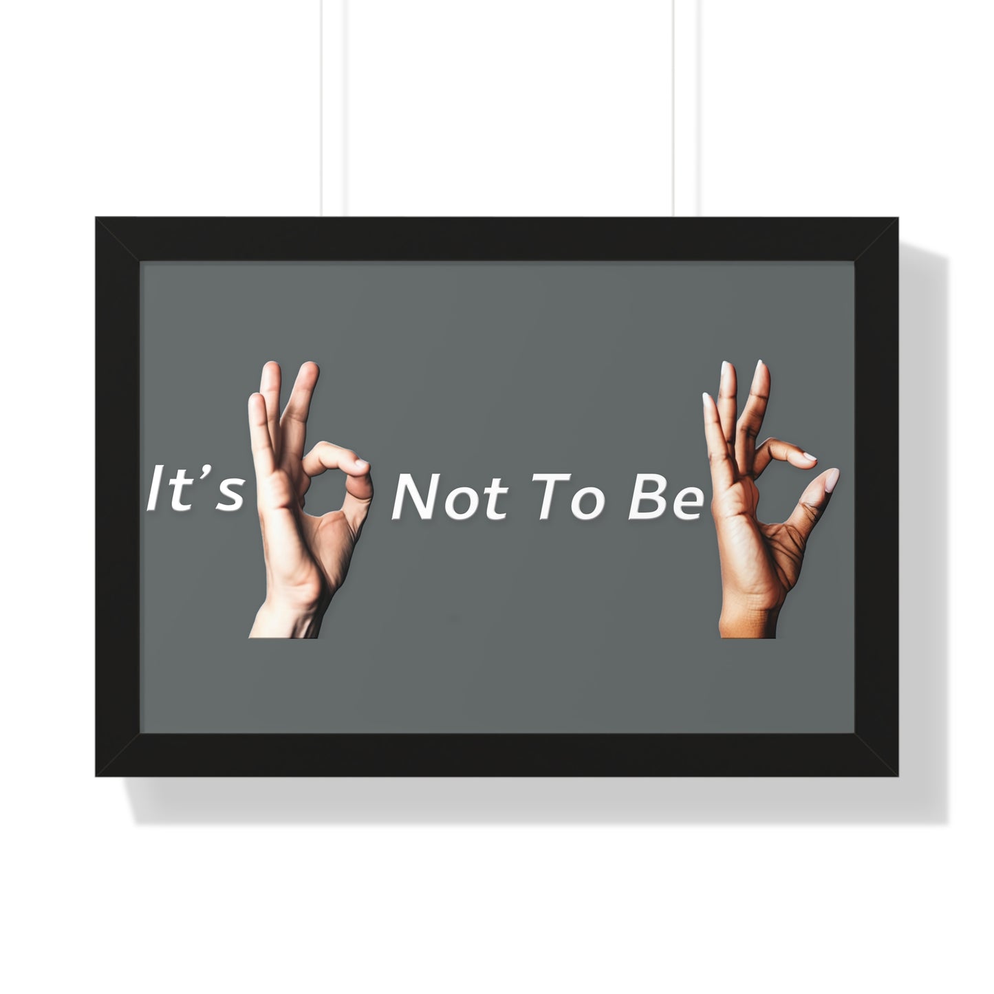 It's OK Not To Be OK Framed Horizontal Poster