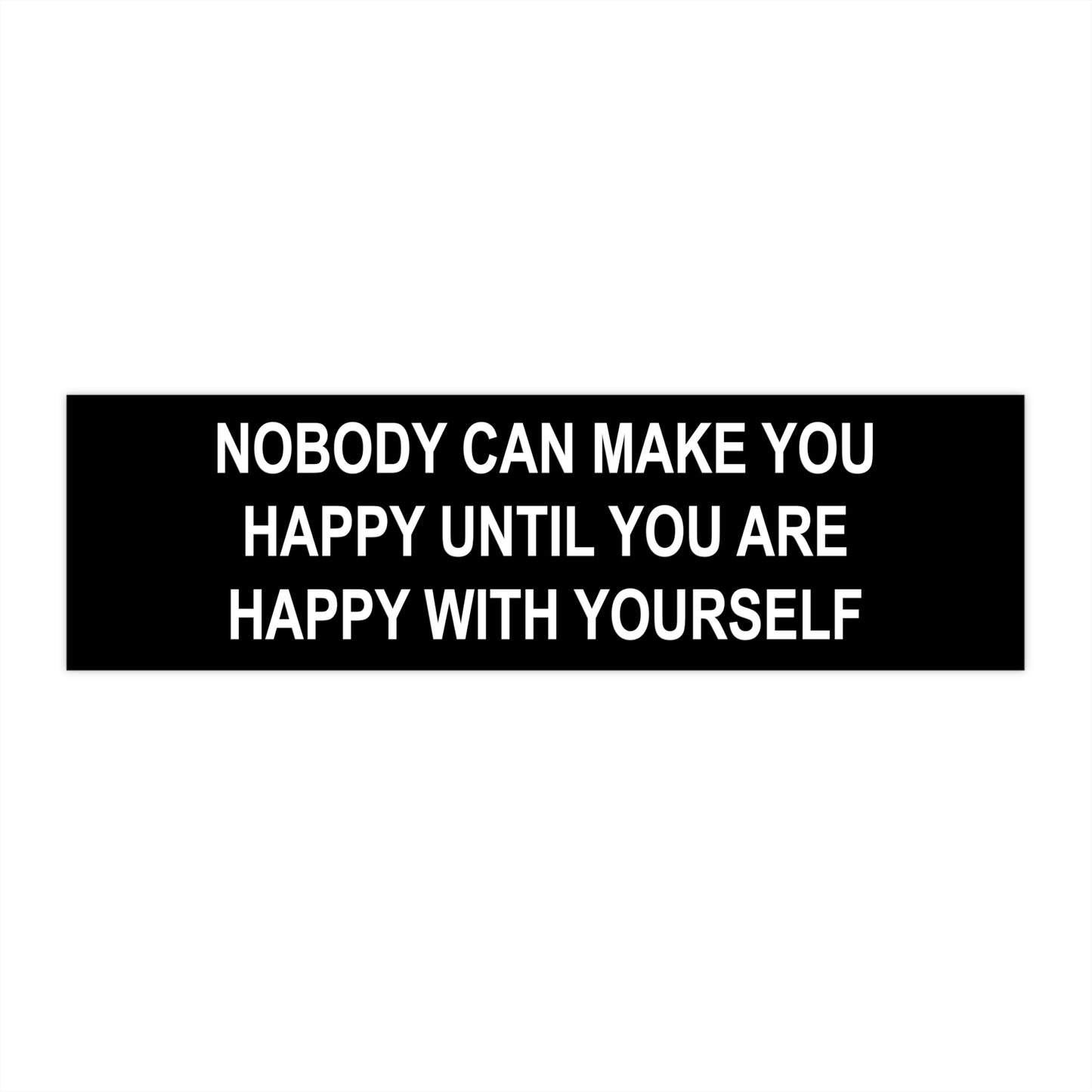 Happy with Yourself Bumper Stickers